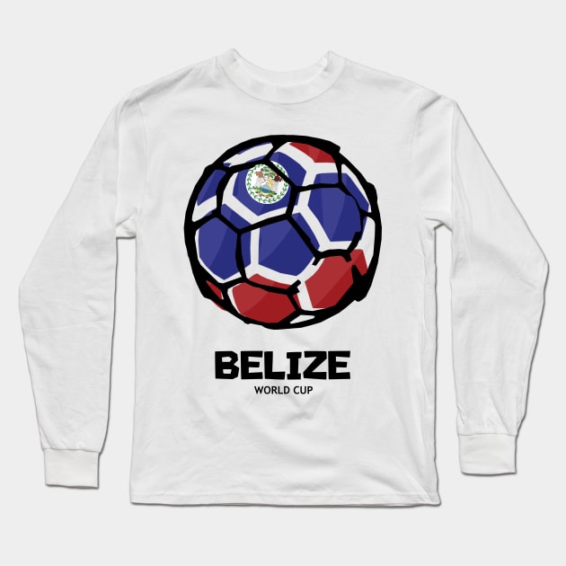 Belize Football Country Flag Long Sleeve T-Shirt by KewaleeTee